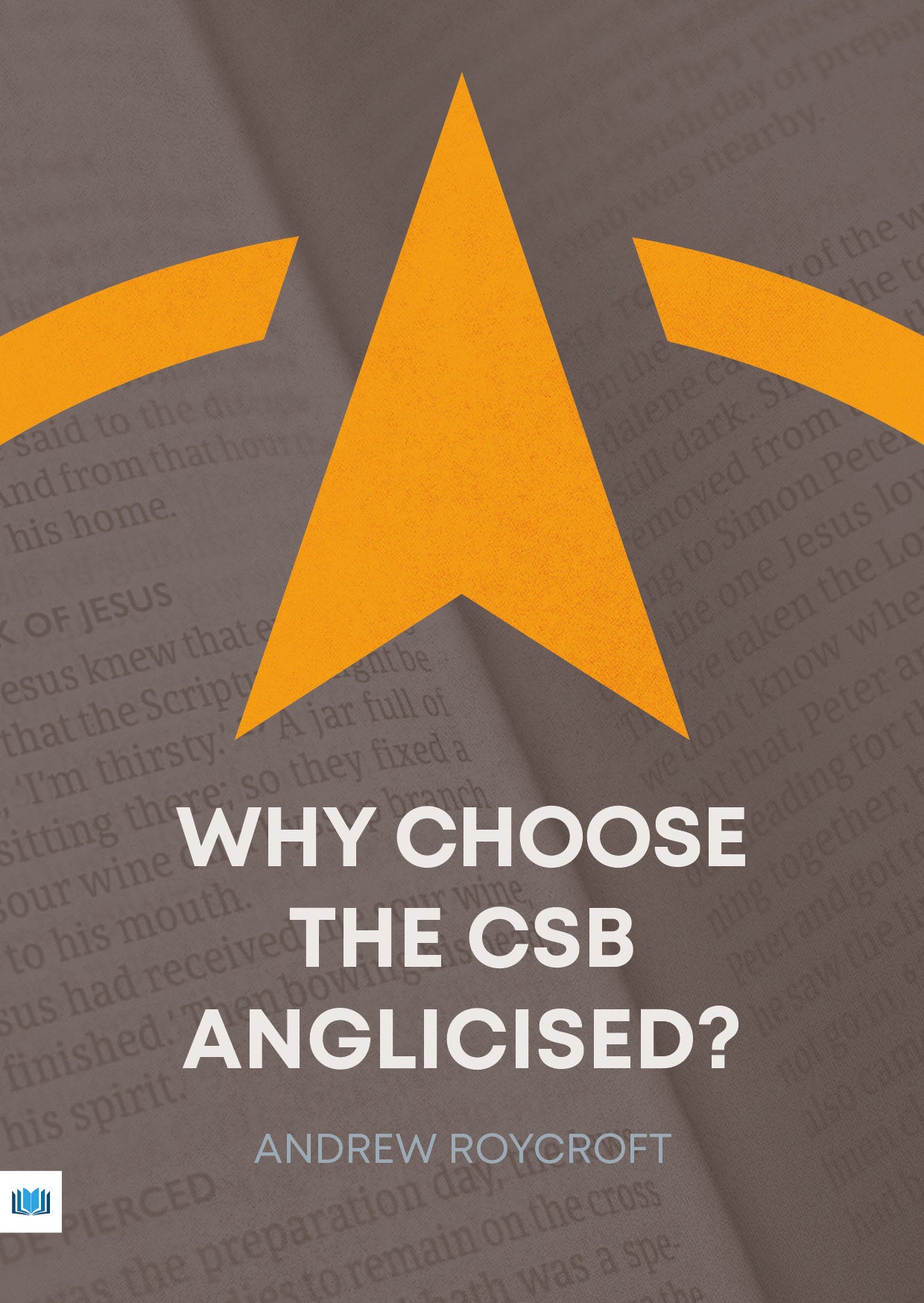 Why Choose the CSB Anglicised? – Grace Publications Trust